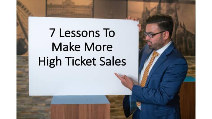 7 Lessons To Make More High Ticket Sales