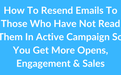 How to resend emails to non opens in active campaign so you get more engagement and sales