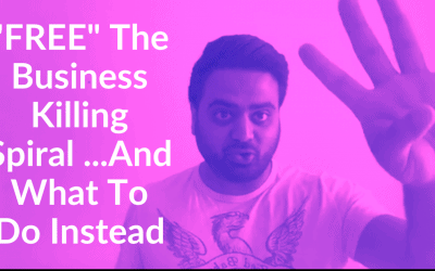 “FREE” The Business Killing Spiral …And What To Do Instead